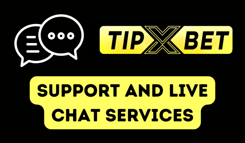 Tipxbet Support and Live Chat Services